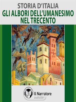 cover image of Storia d'Italia--Volume 28--Il Trecento e gli albori dell'Umanesimo